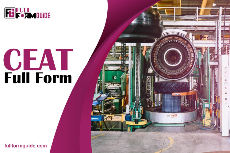 CEAT Full Form Explained: Meaning, History & Usage in India
