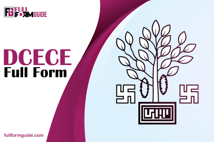 DCECE Full Form: Diploma Certificate Entrance Competitive Examination Guide