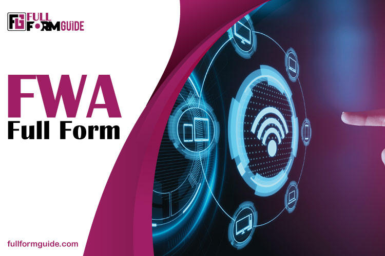FWA Full Form: Future Wireless Access Revolution