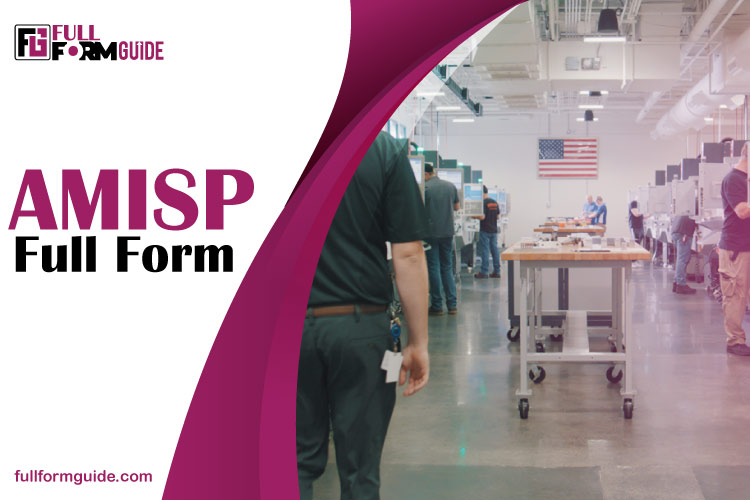 AMISP Full Form: Accelerating Manufacturing in Small Industries