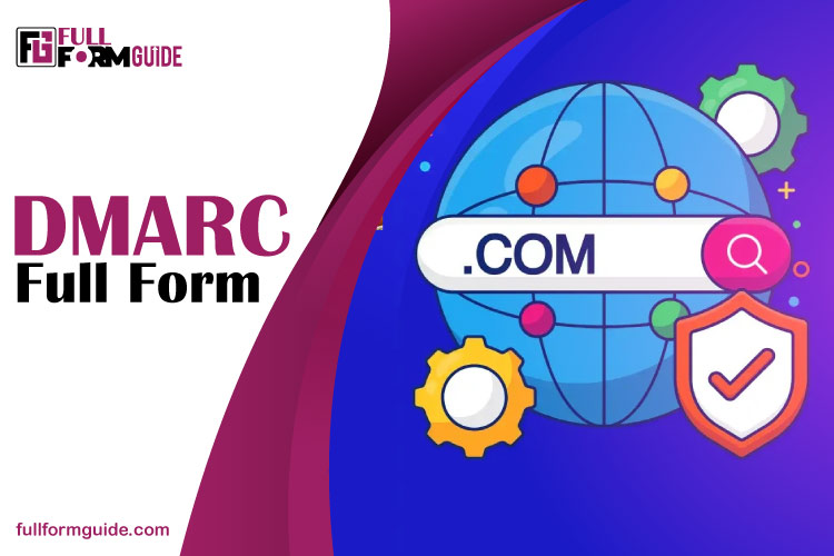 DMARC Full Form: Meaning, Working, and Importance in Email Security