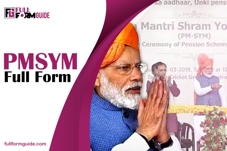 PMSYM Full Form: The Pradhan Mantri Shram Yogi Maandhan Yojana